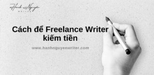 Những cách freelance writer cho thể kiếm được tiền khi mới bắt đầu