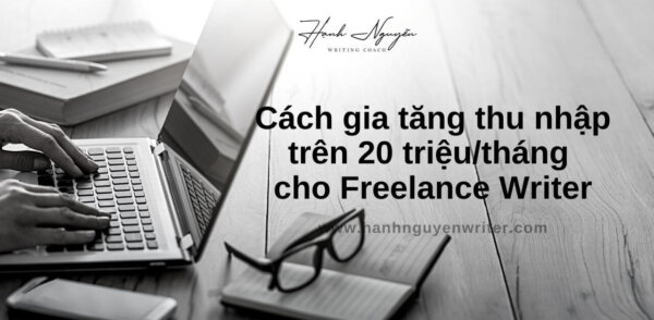 Cách tăng thu nhập cho freelance writer