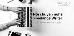 Nói chuyện về nghề Freelance Writer