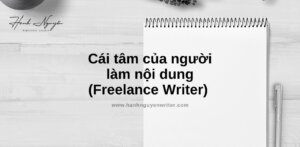 Cái tâm của người làm nội dung (Freelance Writer) 