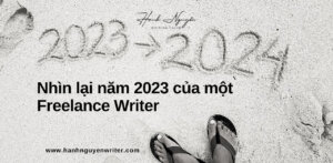 Nhìn lại năm 2023 của một Freelance Writer
